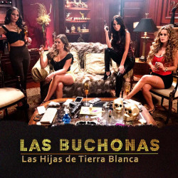 Comprar la Serie Las Buchonas (Las Hijas De Tierra Blanca) completo en USB.